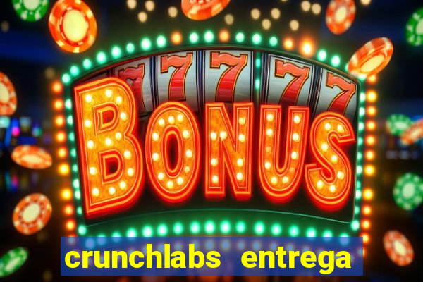 crunchlabs entrega no brasil